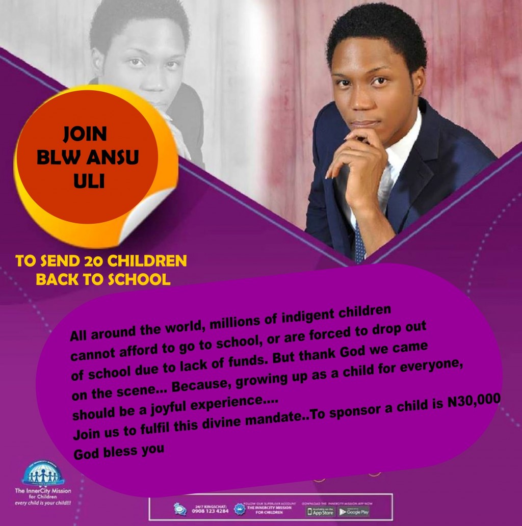 JOIN "BLW ANSU ULI" TO SEND 10 INDIGENT CHILDREN BACK TO SCHOOL